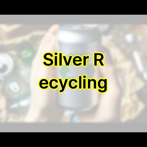 Silver Recycling